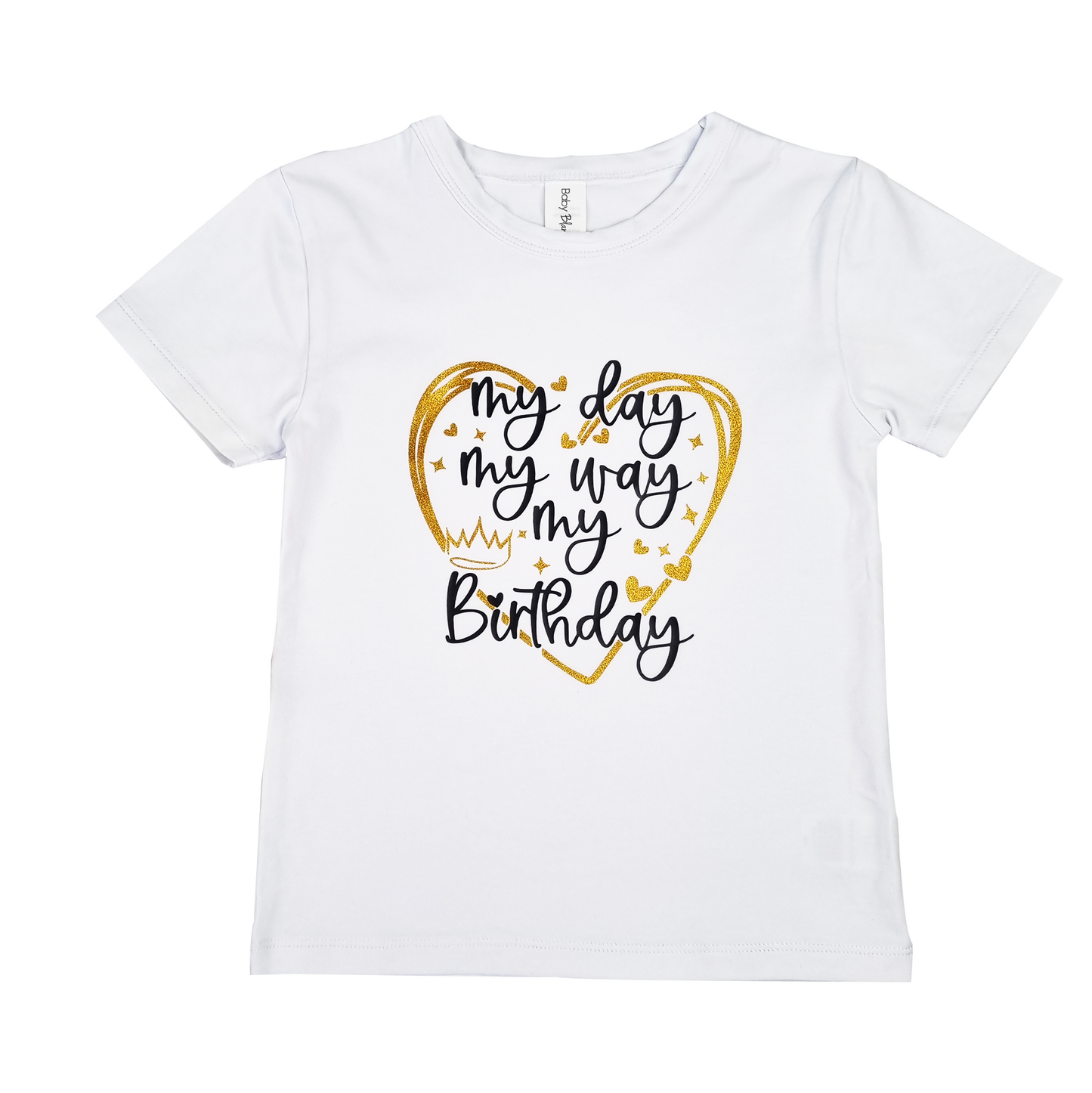 Girls "MY DAY MY WAY MY BIRTHDAY" Birthday T-shirt.